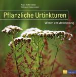 Kalbermatten: Pflanzliche Urtinkturen